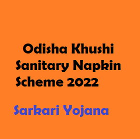 Odisha Khushi Sanitary Napkin Scheme 2022
